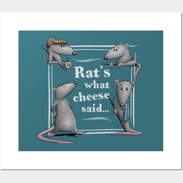 Rats What Cheese Said! Funny Rat Dad Joke Rodent Pun Wall Art by SkizzenMonster